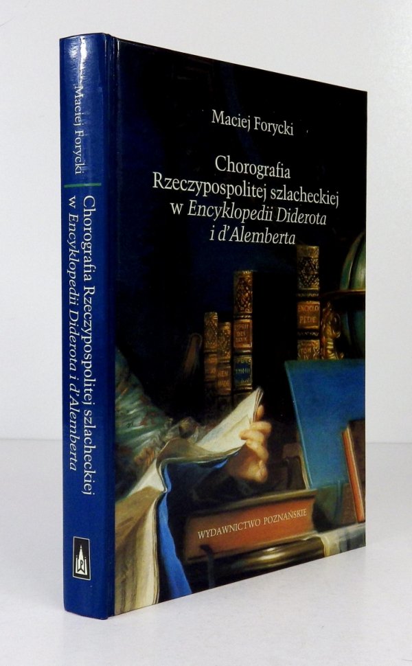 Forycki M. - Chorografia Rzeczypospolitej szlacheckiej w Encyklopedii Diderota i d'Alemberta