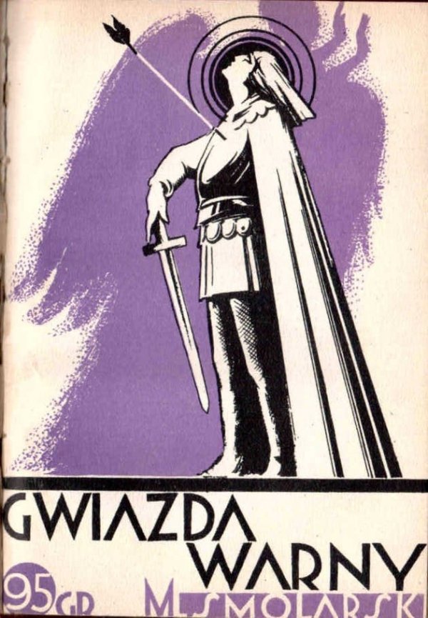 Smolarski Miieczysław - Spytek z Melsztyna. Gwiazdy Warny.
