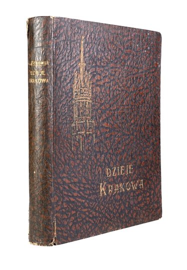 BĄKOWSKI Klemens - Dzieje Krakowa. (Z 12 planami i 150 rycinami).