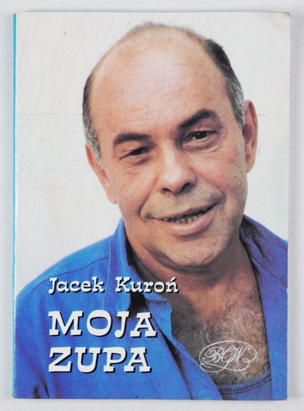 Kuroń J. - Moja zupa (podpis autora)