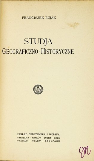 BUJAK Franciszek - Studja geograficzno-historyczne