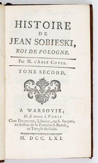COYER [Gabriel Franciszek] - Histoire de Jean Sobieski, Roi de Pologne. T. 1-3.