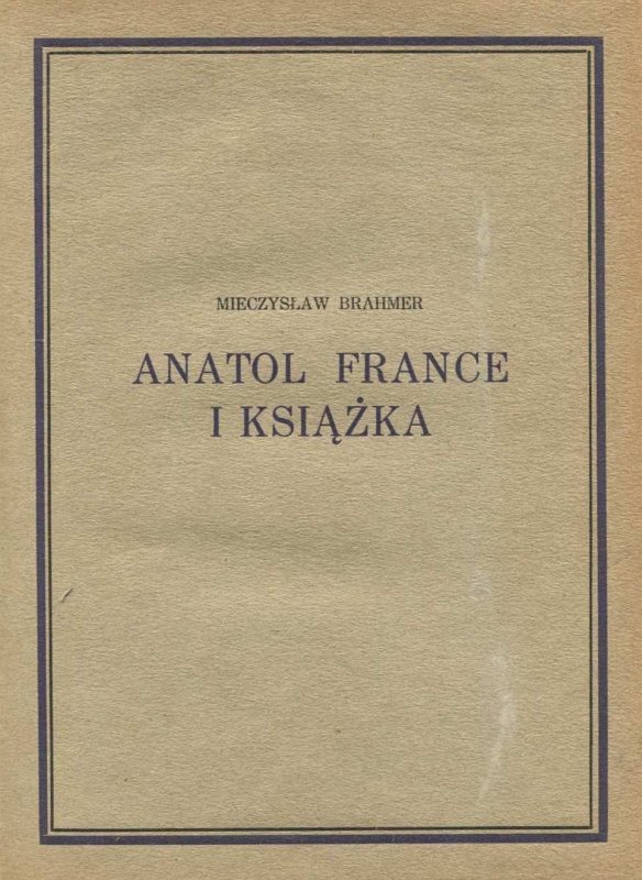 Brahmer Mieczysław — Anatol France i książka.
