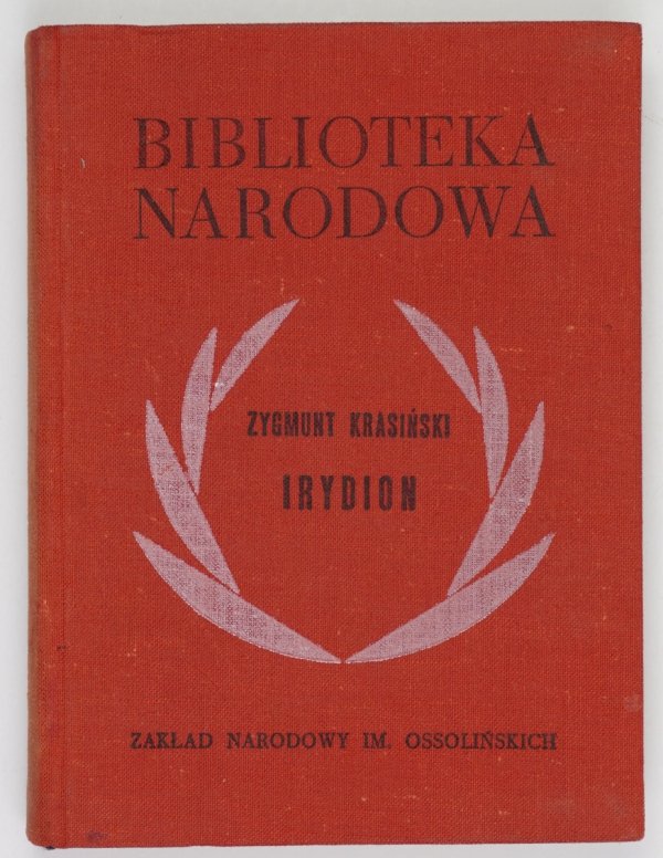 Krasińśki Zygmunt - Irydion. Oprac. Wacław Kubacki. Wyd. VI zmienione [BN]