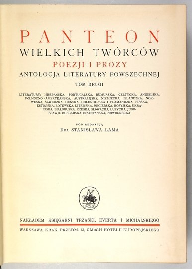 LAM Stanisław - Panteon wielkich twórców poezji i prozy. Antologja literatury powszechnej. T. 1-2