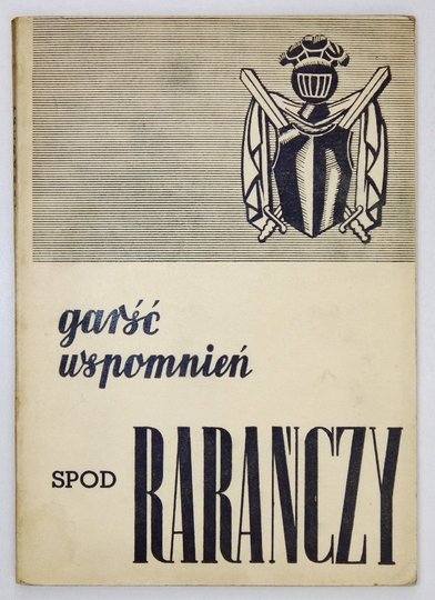 OLAS Feliks - Garść wspomnień spod Rarańczy. Zestawił i przygotował do druku ...