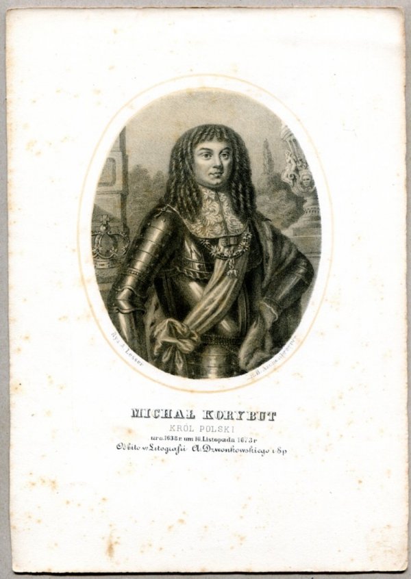 Michał Korybut - Król Polski - litografia. [Rys. Aleksander Lesser. Litografował H.Aschenbrenner]