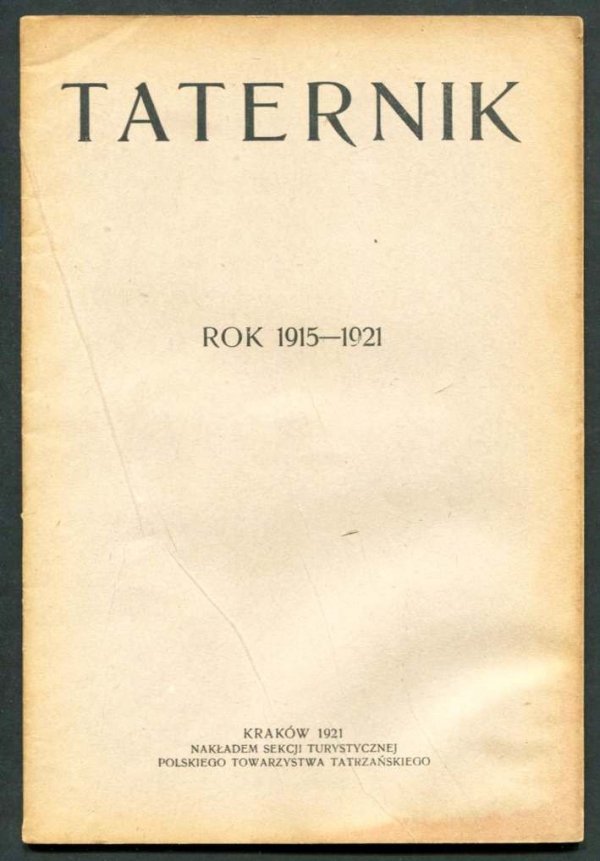Taternik. Organ Sekcyi Turystycznej Towarzystwa Tatrzańskiego. Rok 1915-1921