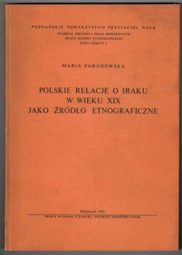 Paradowska Maria - Polskie relacje o Iraku w wieku XIX jako źródło etnograficzne [dedykacja, list]