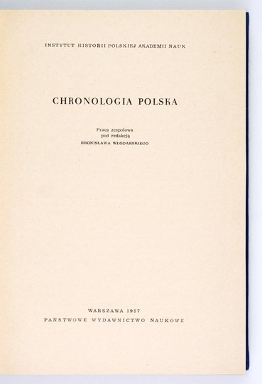 WŁODARSKI Bronisław - Chronologia polska. Praca zespołowa pod red. ...
