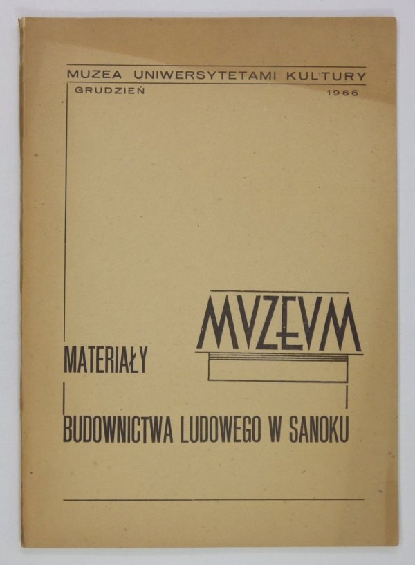 Materiały Muzeum Budownictwa Ludowego w Sanoku, XII 1966