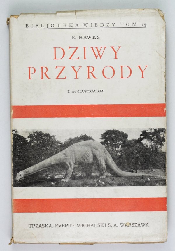 Hawks Ellison - Dziwy przyrody. [1934] Bibljoteka Wiedzy, t. 15