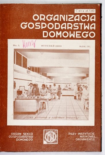ORGANIZACJA Gospodarstwa Domowego. Organ Sekcji Gospodarstwa Domowego Przy Instytucie Naukowej Organizacji.{|br /|}R. 4, nr 1-12: I-XII 1930. Redaktorki: Marja Romanowa i Irena Szumlakowska