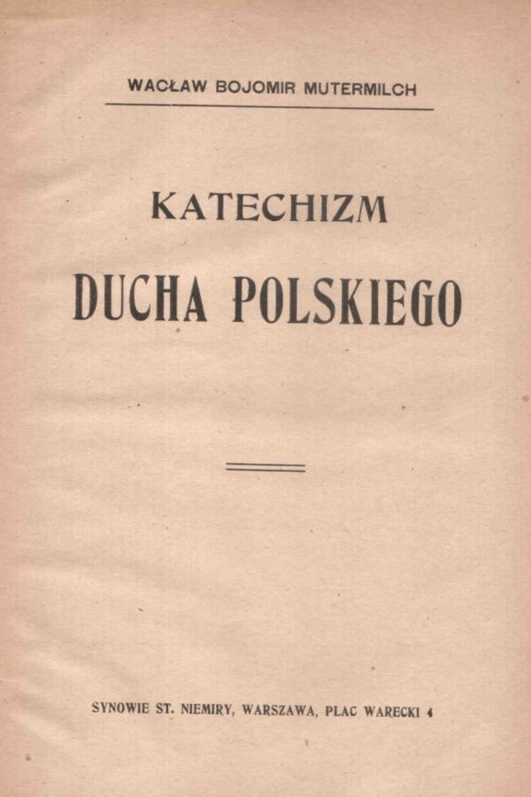Mutermilch Wacław Bojomir - Katechizm ducha polskiego