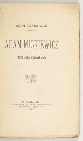 BEŁCIKOWSKI Adam - Adam Mickiewicz. Psychologiczny wizerunek poety.