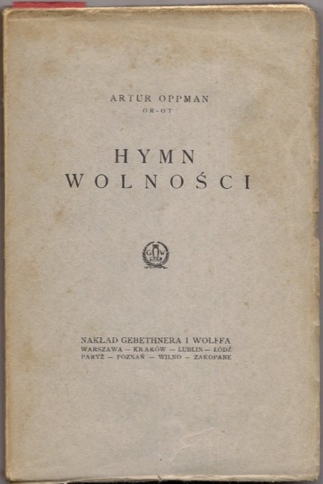 Oppman Artur (Or-Ot)- Hymn wolności.