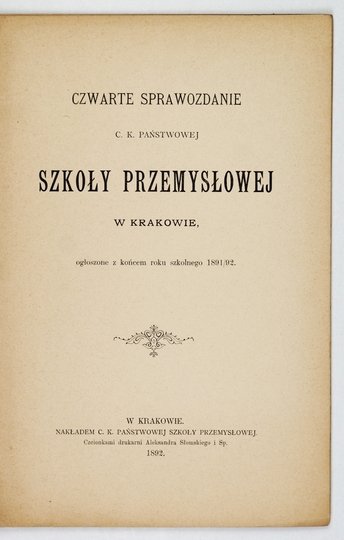 [KRAKÓW, C. k. Państwowa Szkoła Przemysłowa]. Czwarte sprawozdanie na rok 1891/92.