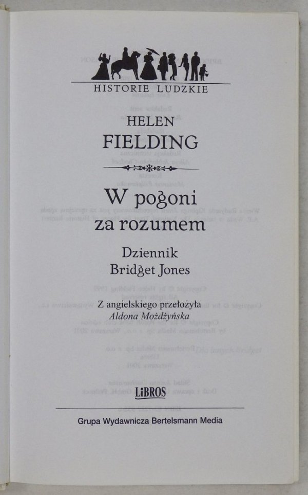 Fielding Helen - W pogoni za rozumem. Dziennik Bridget Jones. Z angielskiego przełożyła Aldona Możdżyńska
