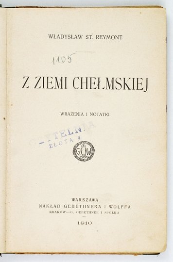 REYMONT Władysław St[anisław] - Z ziemi chełmskiej. Wrażenia i notatki.
