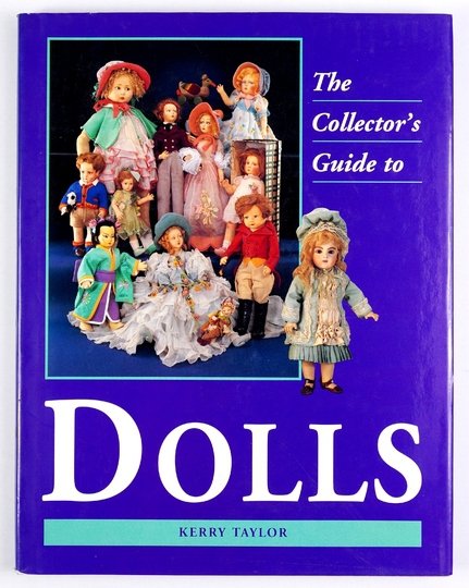 [Dolls, Lalki]. TAYLOR Kerry - The Collector's Guide to Dolls.