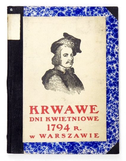 KRWAWE dni kwietniowe 1794 r. w Warszawie.