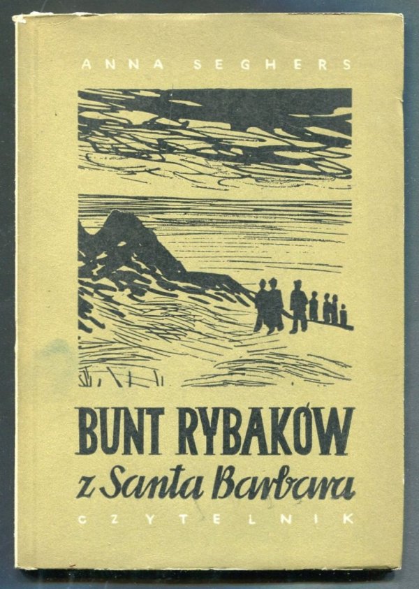 Seghers Anna - Bunt rybaków na Santa Barbara.