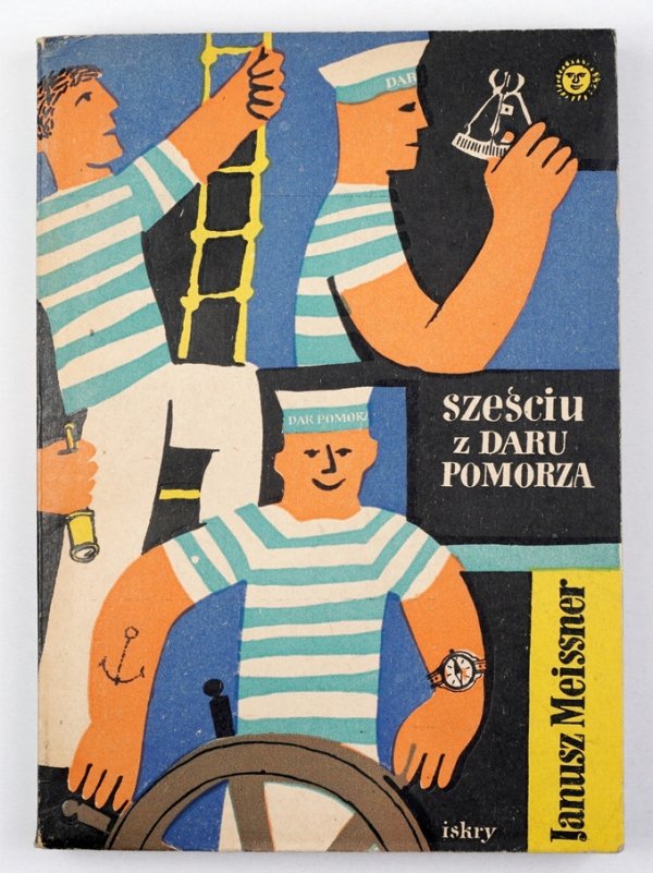 Meissner Janusz - Sześciu z Daru Pomorza.