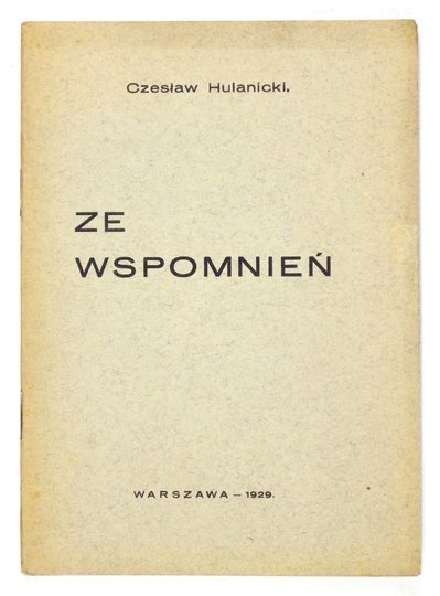 HULANICKI Czesław - Ze wspomnień.