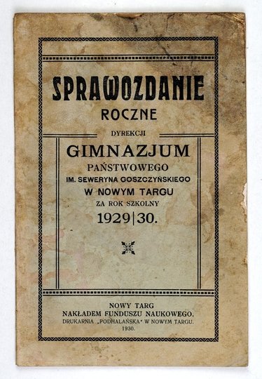 [NOWY Targ, Gimnazjum Państwowe im. Seweryna Goszczyńskiego]. Sprawozdanie roczne Dyrekcji ... za rok szkolny 1929/30.
