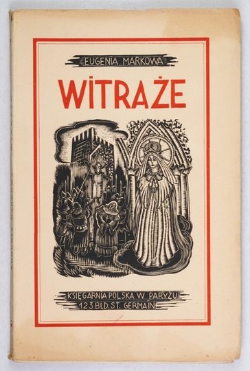 MARKOWA Eugenia - Witraże. Kartki z kroniki śląskiej. Z drzeworytami Stefana Mrożewskiego.