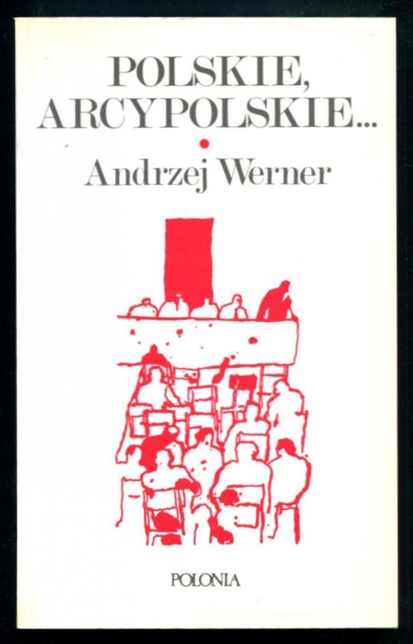 Werner Andrzej - Polskie, arcypolskie...