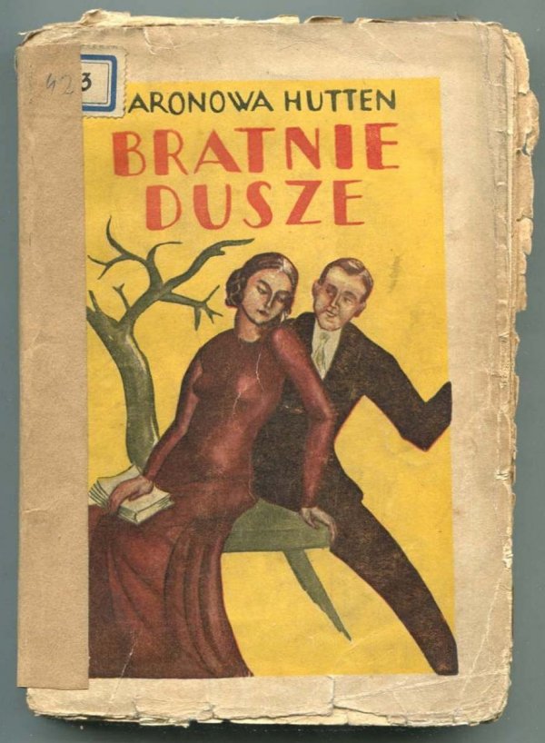 Hutten zum Stolzenberg, Betsey von - Bratnie dusze (What became of Pam). Powieść.