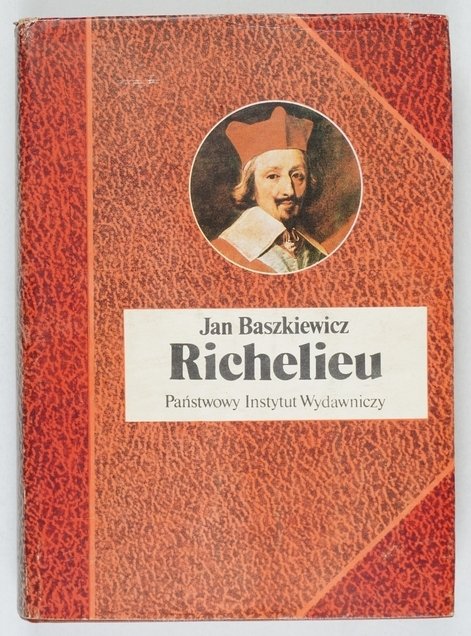 Baszkiewicz Jan - Richelieu [Biografie Sławnych Ludzi]