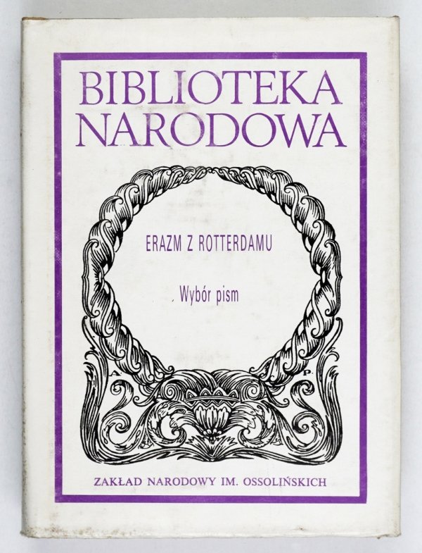 Erazm z Rotterdamu - Wybór pism. Przełożyli Maria Cytowska, Edwin Jędrkiewicz, Mieczysław Mejor. Wybór, wstęp i komentarz Maria Cytowska [BN, s. 2, nr 231]