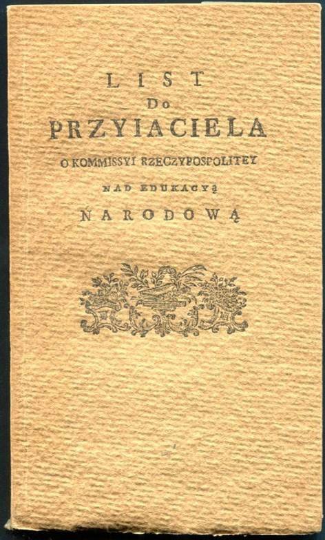 [Piramowicz G.] - List do przyiaciela o Kommissyi Rzeczypospolitey nad Edukacyą Narodową