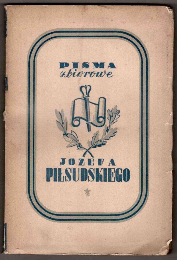 Piłsudski Józef - Pisma zbiorowe. Wydanie prac dotychczas drukiem ogłoszonych. T.1-10.