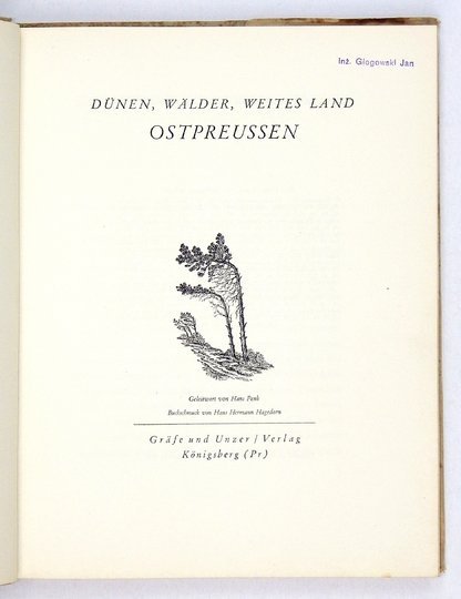 DÜNEN, Wälder, weites Land - Ostpreussen. Geleitwort von Hans Penk. Buchschmuck von Hans Hermann Hagedorn.