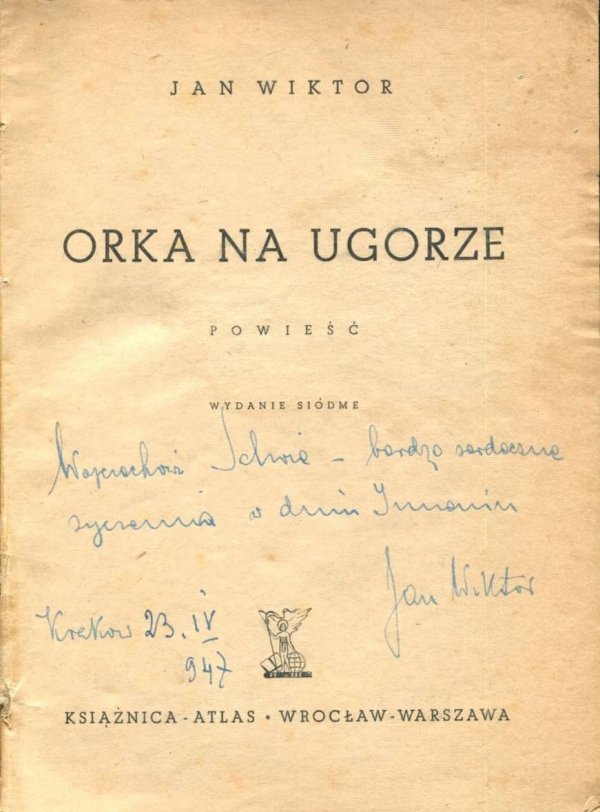 Wiktor Jan - Orka na ugorze. Powieść. [dedykacja autora]