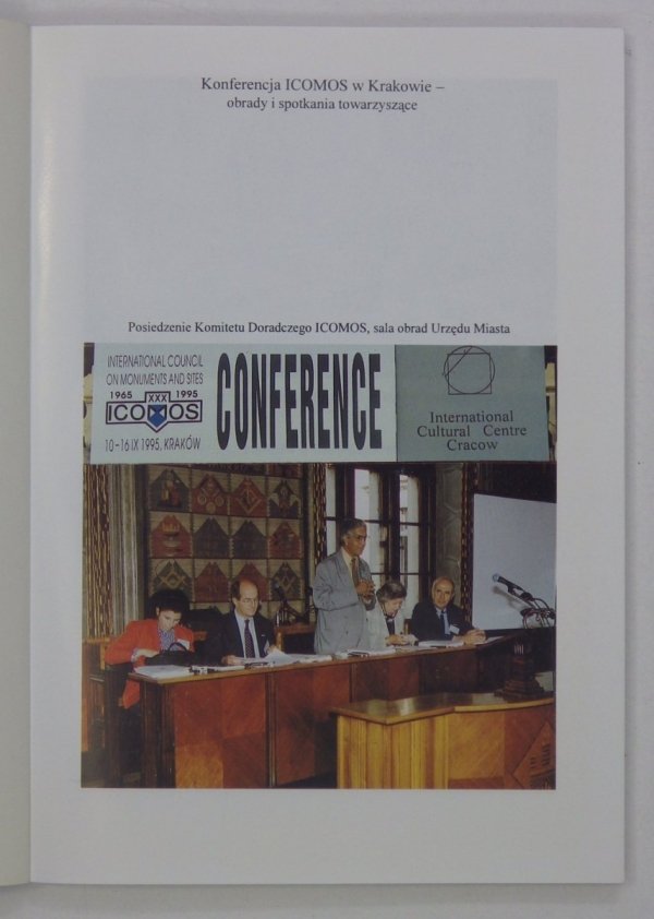 Polski Narodowy Komitet ICOMOS: Obowiązki wobec dziedzictwa a prawa rynku. Ich wpływ na zarządzanie miastami historycznymi. Międzynarodowe Sympozjum 14-15 września 1995, Kraków.