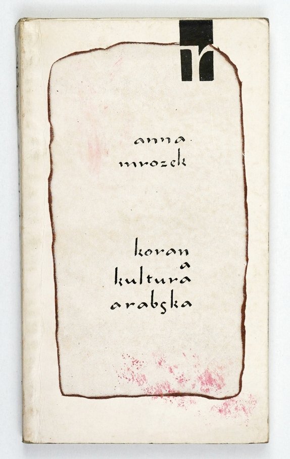 Mrozek Anna - Koran a kultura arabska