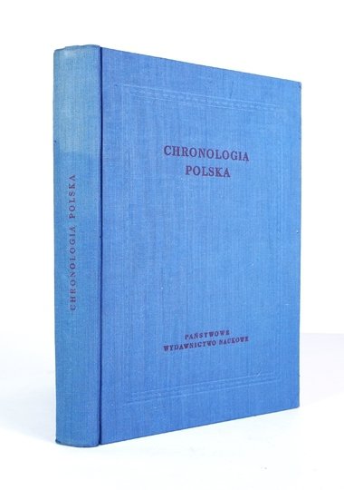 WŁODARSKI Bronisław - Chronologia polska. Praca zespołowa pod red. ...