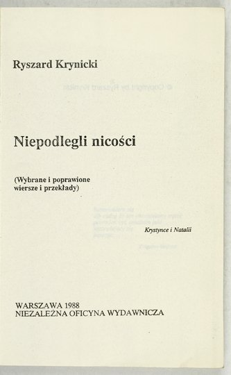KRYNICKI Ryszard - Niepodlegli nicości. (Wybrane i poprawione wiersze i przekłady).