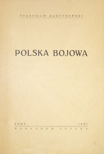 MARTYNOWSKI Stanisław - Polska bojowa.