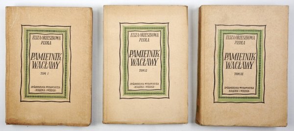 Orzeszkowa Eliza - Pamiętnik Wacławy. Ze wspomnień młodej panny. T.1-3