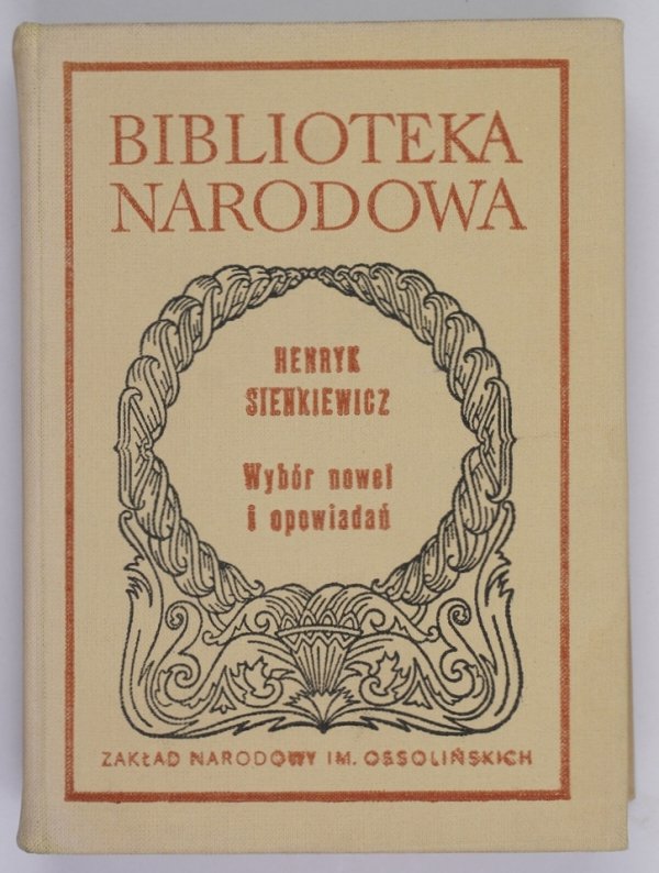Sienkiewicz Henryk - Wybór nowel i opowiadań. Oprac. Tomasz Bujnicki [BN]