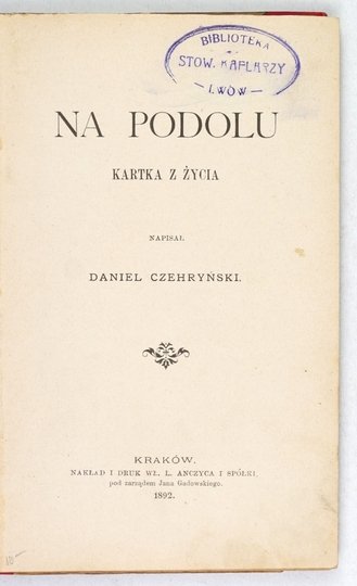 CZEHRYŃSKI Daniel - Na Podolu. Kartka z życia.