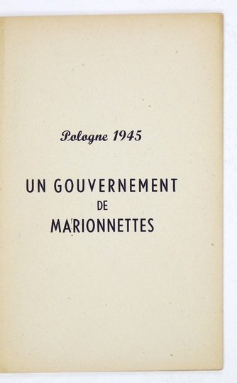 POLOGNE 1945. Gouvernement de marionettes.