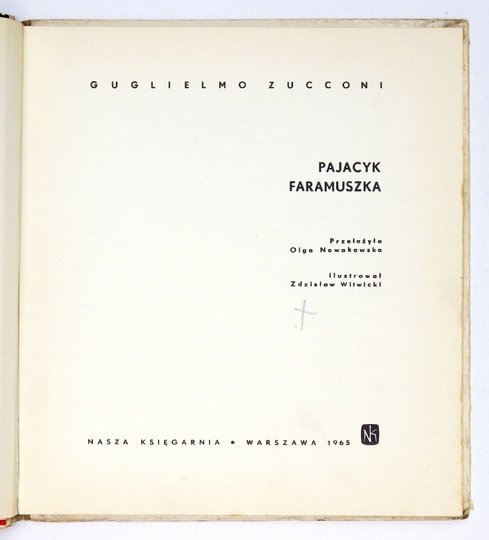 ZUCCONI Guglielmo - Pajacyk Faramuszka. Przeł. Olga Nowakowska. Ilustr. Zdzisław Witwicki.