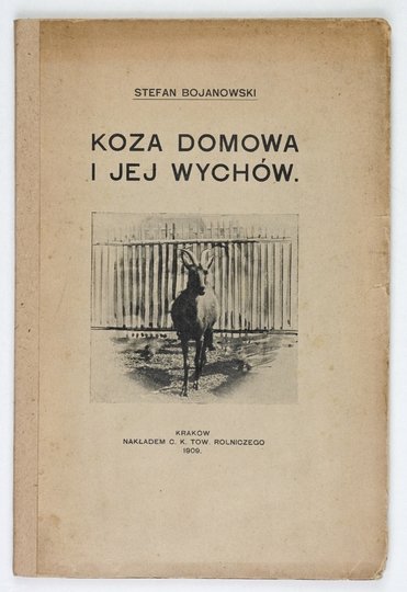 BOJANOWSKI Stefan - Koza domowa i jej wychów.