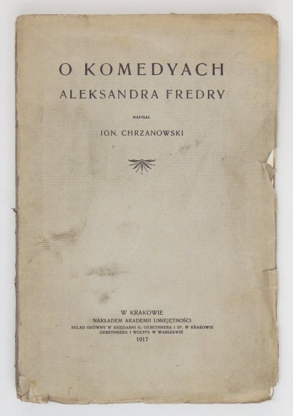 Chrzanowski Ign. - O komedyach Aleksandra Fredry